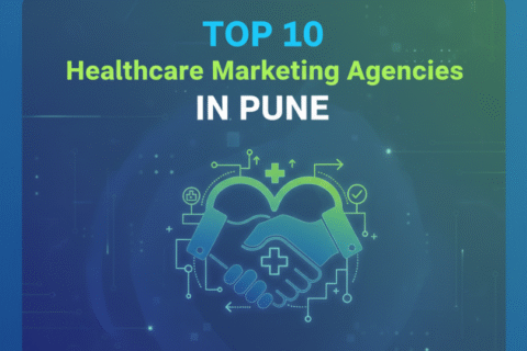 Top 10 Healthcare Digital Marketing Agencies in Pune